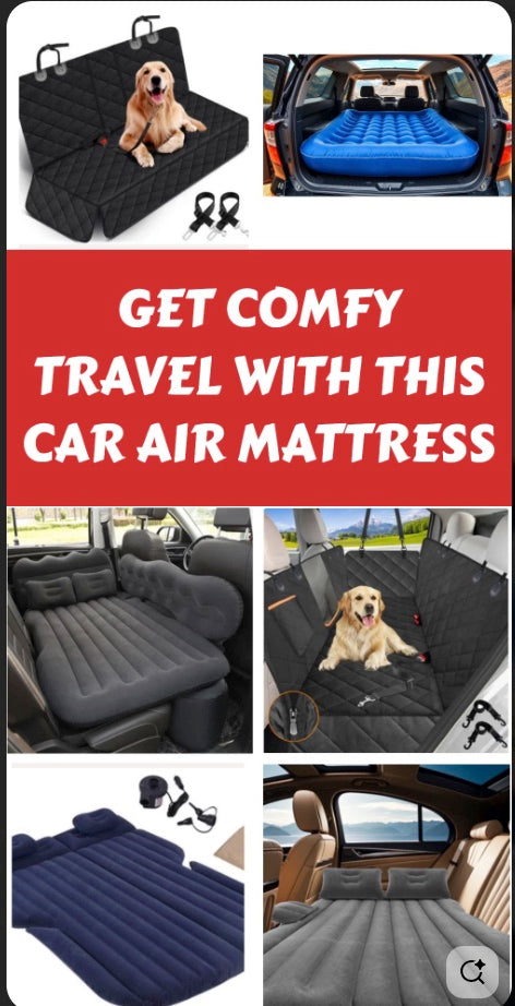 Enjoy the Comfort of a Car Bed Inflatable Air Mattress